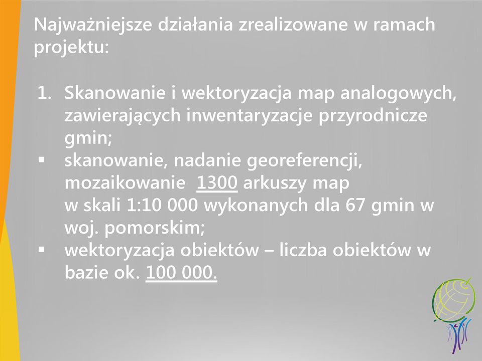 przyrodnicze gmin; skanowanie, nadanie georeferencji, mozaikowanie 1300 arkuszy