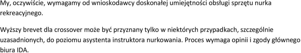 Wyższy brevet dla crossover może być przyznany tylko w niektórych