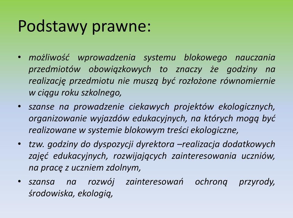 edukacyjnych, na których mogą byd realizowane w systemie blokowym treści ekologiczne, tzw.