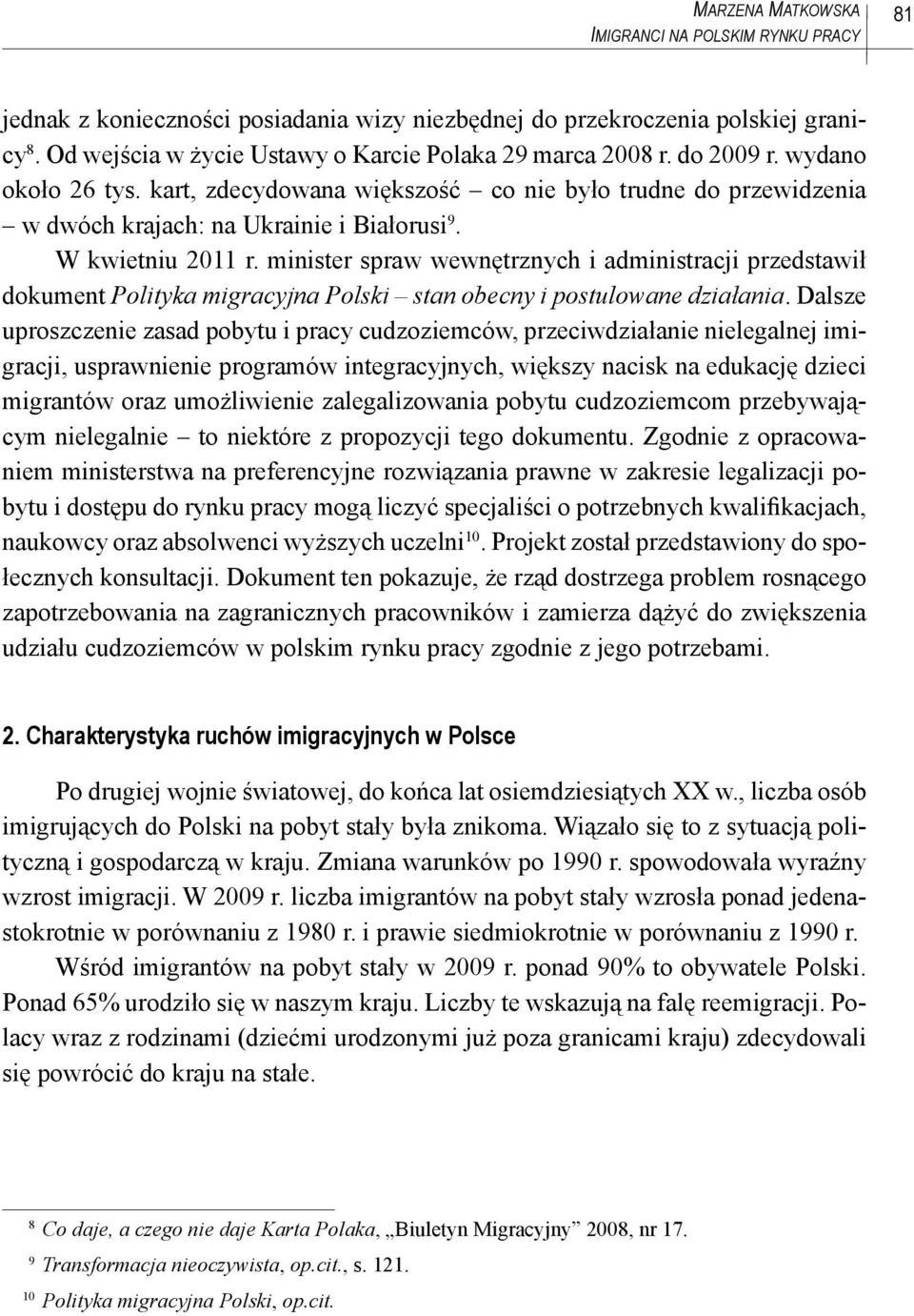 minister spraw wewnętrznych i administracji przedstawił dokument Polityka migracyjna Polski stan obecny i postulowane działania.