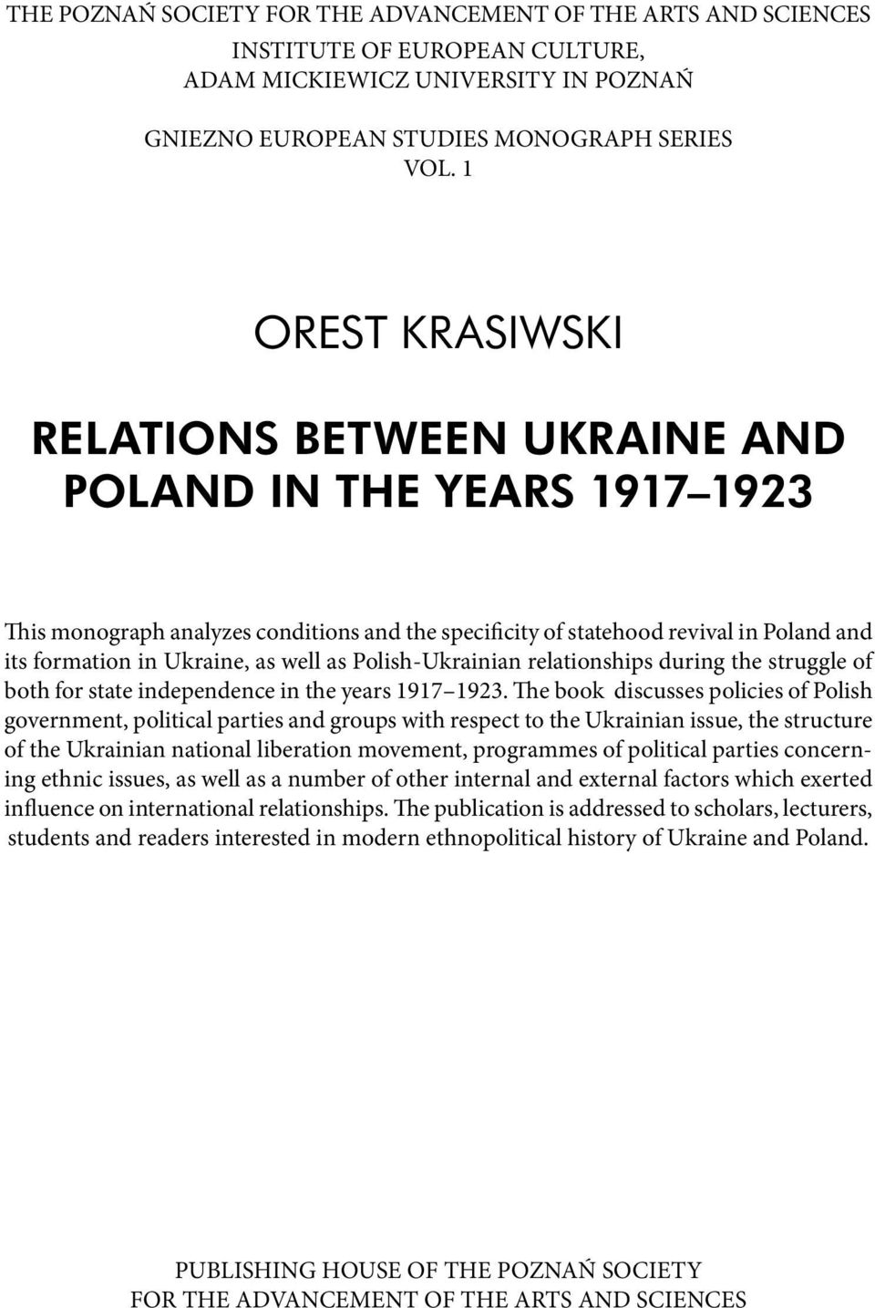 well as Polish-Ukrainian relationships during the struggle of both for state independence in the years 1917 1923.