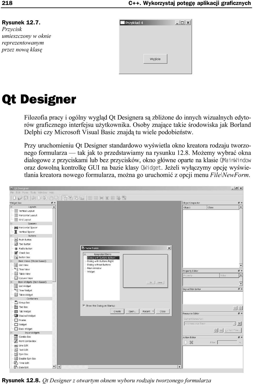 Osoby znaj ce takie rodowiska jak Borland Delphi czy Microsoft Visual Basic znajd tu wiele podobie stw.