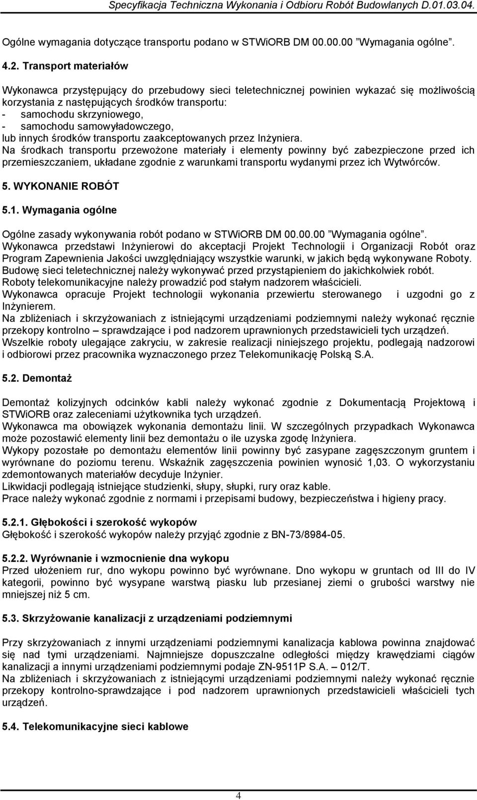 samowyładowczego, lub innych środków transportu zaakceptowanych przez Inżyniera.