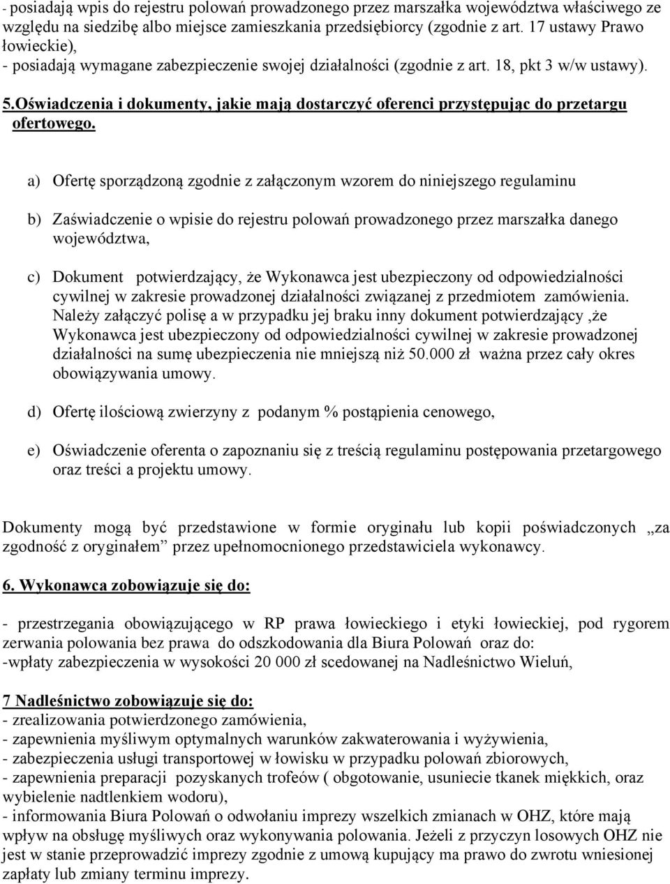 Oświadczenia i dokumenty, jakie mają dostarczyć oferenci przystępując do przetargu ofertowego.