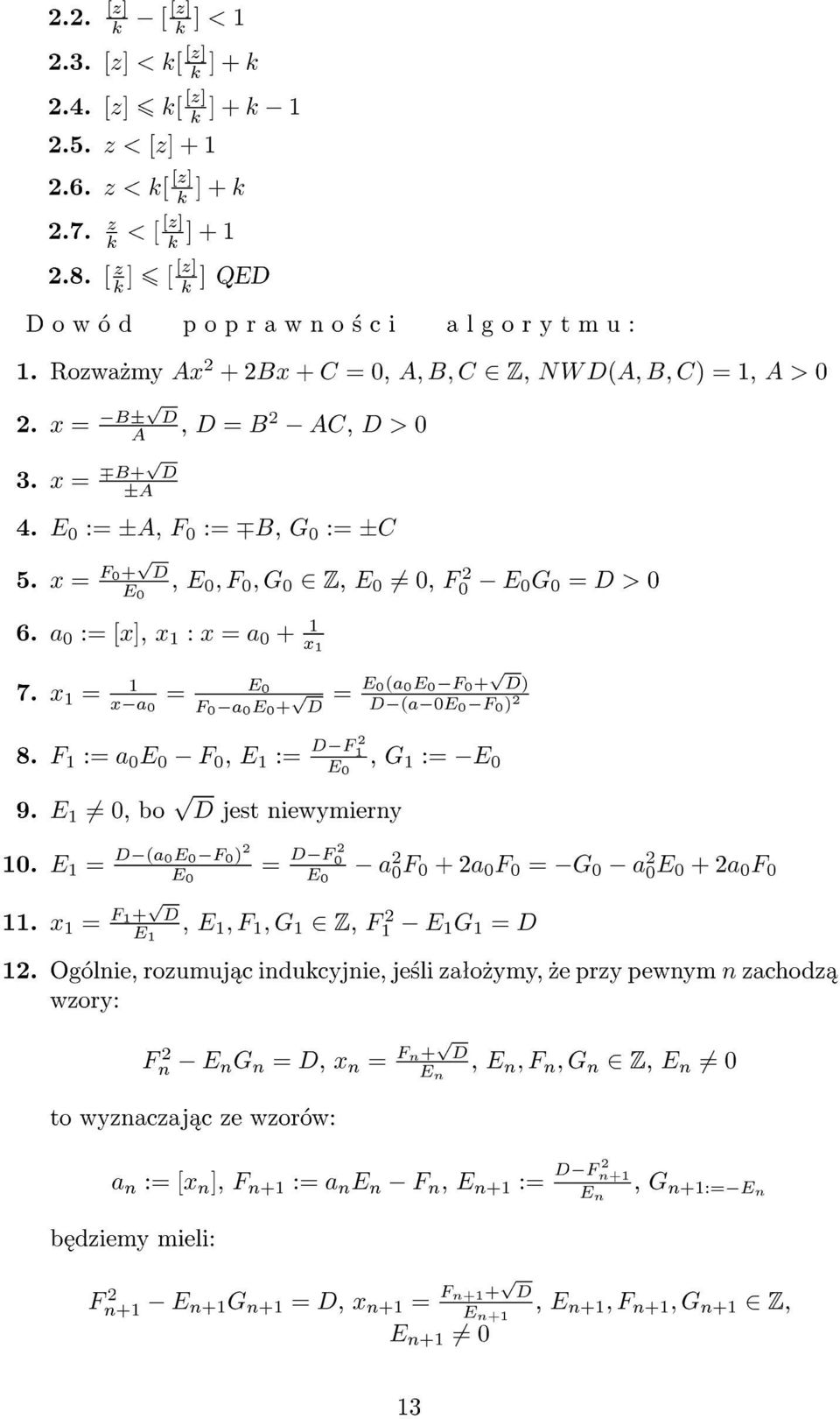 E 0 :=A, F 0 := B, G 0 :=C 5. x = p F 0+ D E 0, E 0 ; F 0 ; G 0 2 Z, E 0 6= 0, F0 2 E 0 G 0 = D > 0 6. a 0 := [x], x : x = a 0 + x 7.