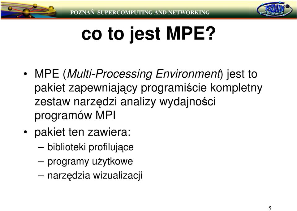 zapewniajcy programicie kompletny zestaw narzdzi analizy