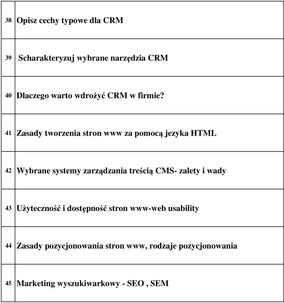 41 Zasady tworzenia stron www za pomocą jezyka HTML 42 Wybrane systemy zarządzania treścią