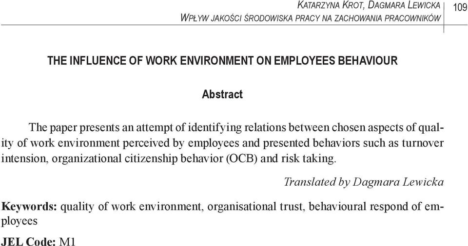 environment perceived by employees and presented behaviors such as turnover intension, organizational citizenship behavior (OCB) and