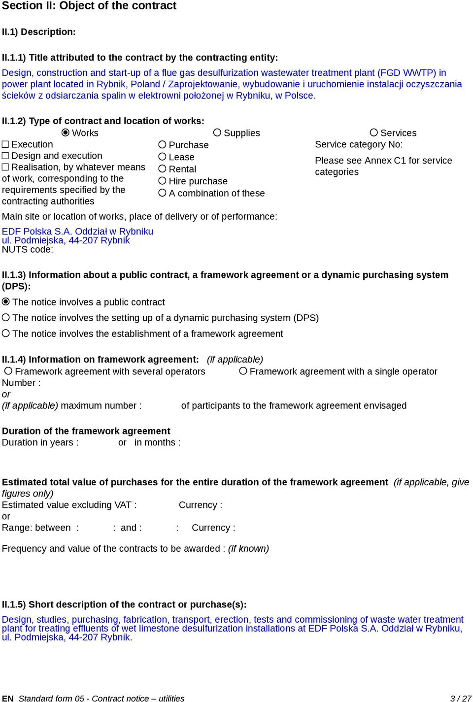 1) Title attributed to the contract by the contracting entity: Design, construction and start-up of a flue gas desulfurization wastewater treatment plant (FGD WWTP) in power plant located in Rybnik,