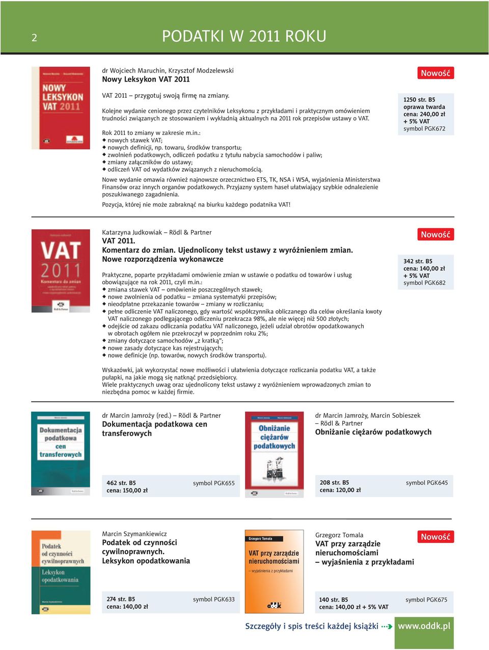 Rok 2011 to zmiany w zakresie m.in.: nowych stawek VAT; nowych definicji, np.