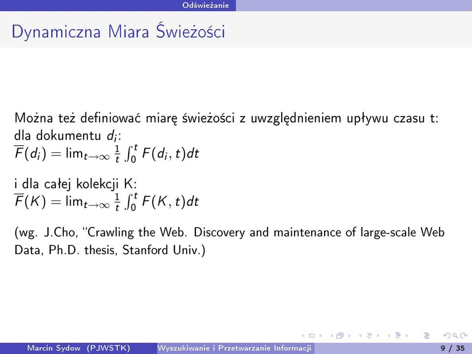 t t 0 F (K, t)dt (wg. J.Cho, Crawling the Web. Discovery and maintenance of large-scale Web Data, Ph.