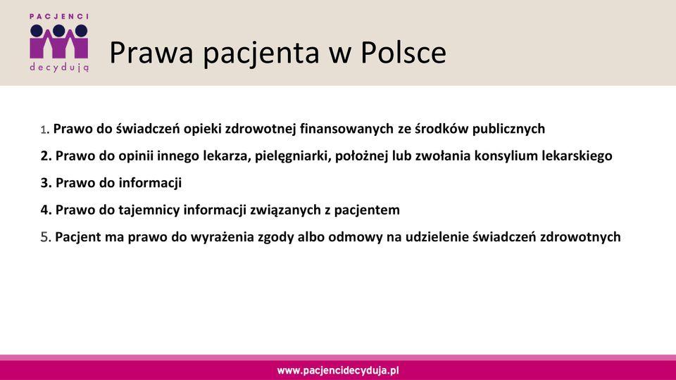 Prawo do opi ii i ego lekarza, pielęg iarki, położ ej lu zwoła ia ko syliu lekarskiego