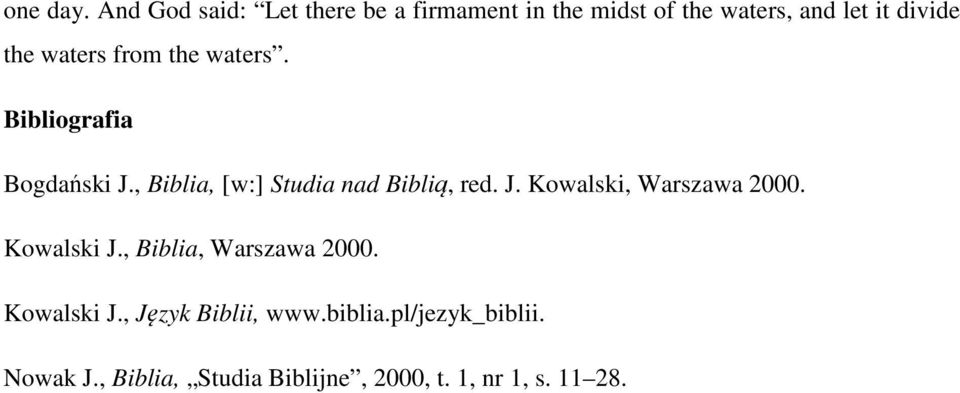 waters from the waters. Bibliografia Bogdański J., Biblia, [w:] Studia nad Biblią, red.