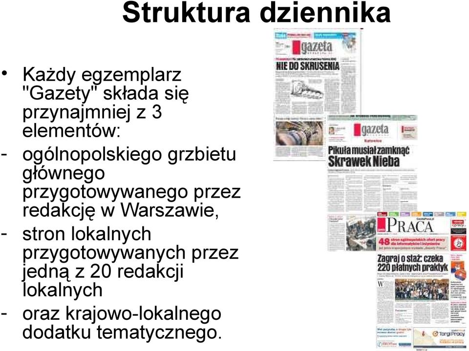 przez redakcję w Warszawie, - stron lokalnych przygotowywanych przez