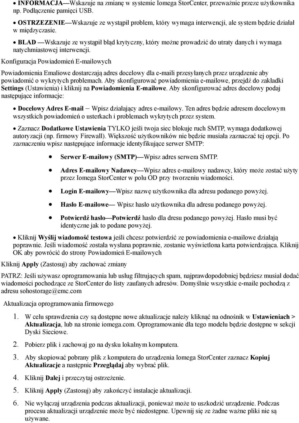 BLAD Wskazuje ze wystąpił błąd krytyczny, który możne prowadzić do utraty danych i wymaga natychmiastowej interwencji.