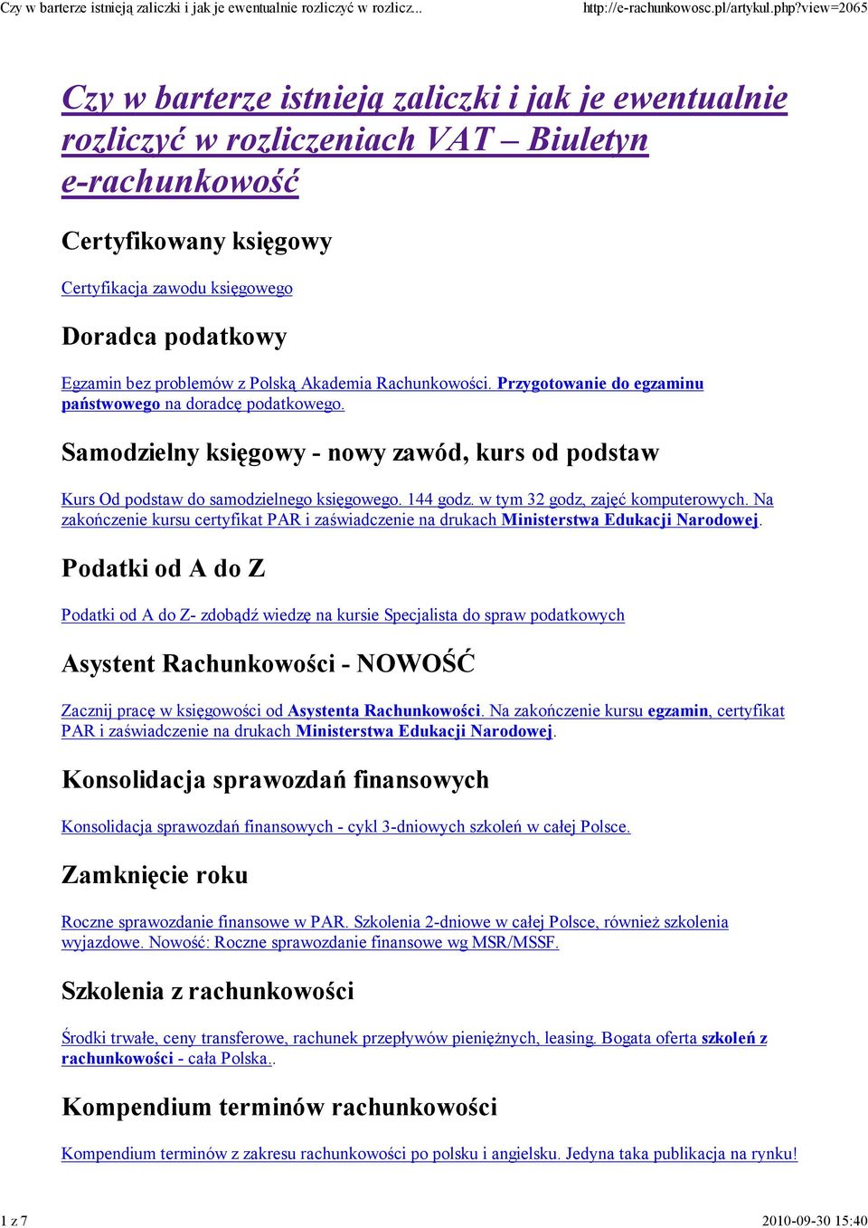 Samodzielny księgowy - nowy zawód, kurs od podstaw Kurs Od podstaw do samodzielnego księgowego. 144 godz. w tym 32 godz, zajęć komputerowych.