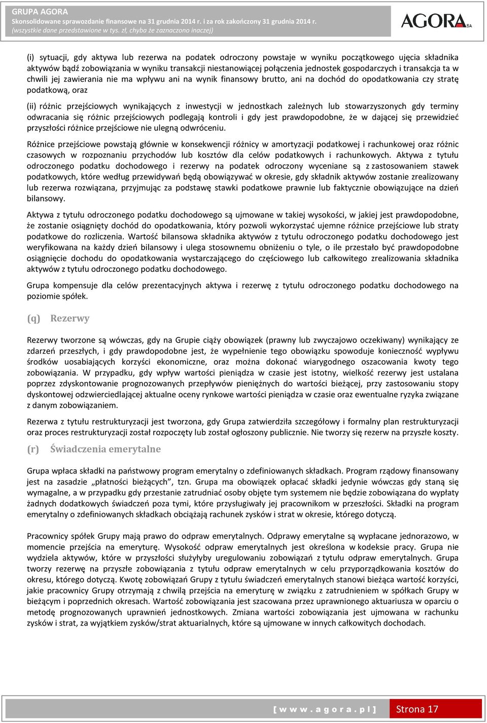 inwestycji w jednostkach zależnych lub stowarzyszonych gdy terminy odwracania się różnic przejściowych podlegają kontroli i gdy jest prawdopodobne, że w dającej się przewidzieć przyszłości różnice