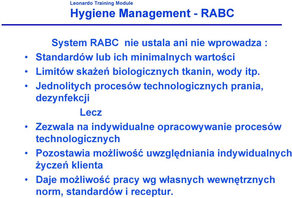 Jednolitych procesów technologicznych prania, dezynfekcji Lecz Zezwala na indywidualne