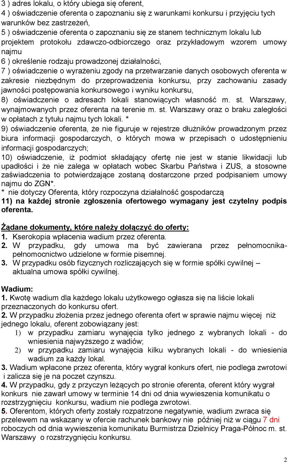 przetwarzanie danych osobowych oferenta w zakresie niezbędnym do przeprowadzenia konkursu, przy zachowaniu zasady jawności postępowania konkursowego i wyniku konkursu, 8) oświadczenie o adresach