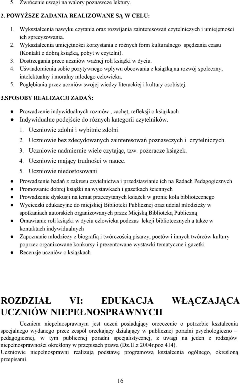 Pgłębiania przez uczniów swjej wiedzy literackiej i kultury sbistej. 3.