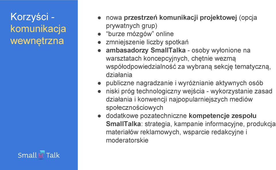 i wyróżnianie aktywnych osób niski próg technologiczny wejścia - wykorzystanie zasad działania i konwencji najpopularniejszych mediów społecznościowych