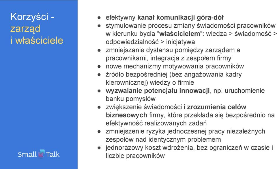 kierownicznej) wiedzy o firmie wyzwalanie potencjału innowacji, np.