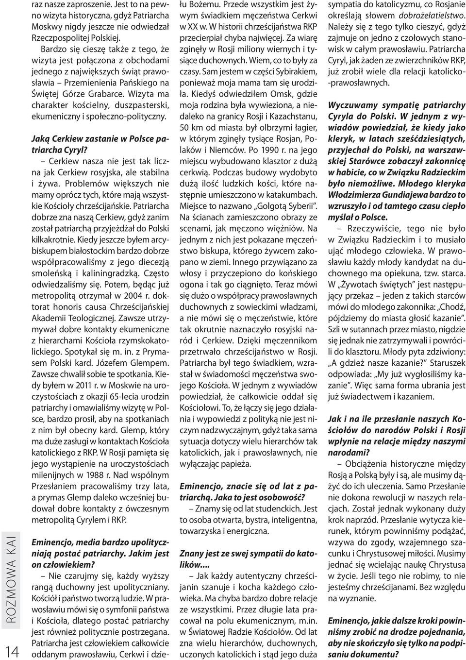 Wizyta ma charakter kościelny, duszpasterski, ekumeniczny i społeczno-polityczny. Jaką Cerkiew zastanie w Polsce patriarcha Cyryl?