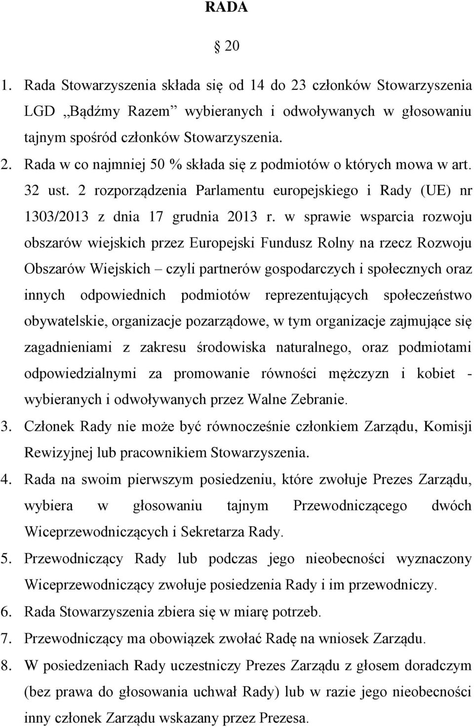 w sprawie wsparcia rozwoju obszarów wiejskich przez Europejski Fundusz Rolny na rzecz Rozwoju Obszarów Wiejskich czyli partnerów gospodarczych i społecznych oraz innych odpowiednich podmiotów