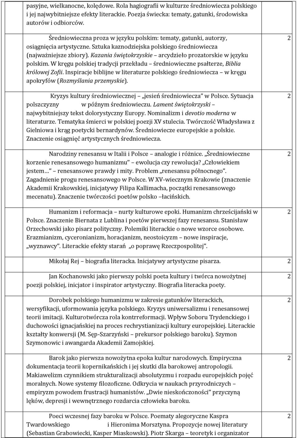 Kazania świętokrzyskie arcydzieło prozatorskie w języku polskim. W kręgu polskiej tradycji przekładu średniowieczne psałterze, Biblia królowej Zofii.