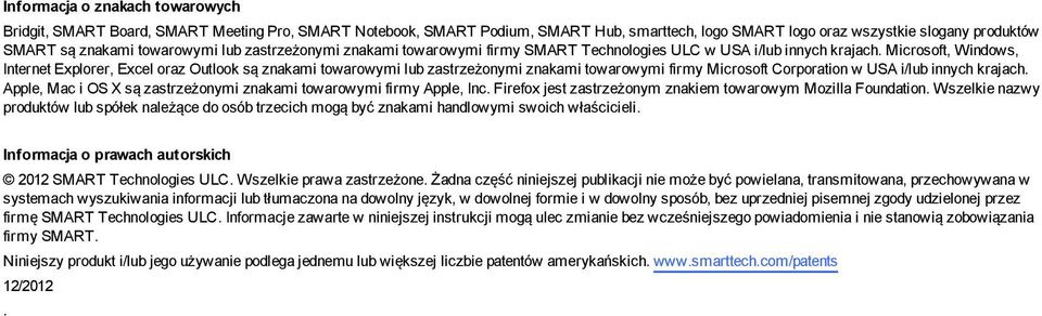 Microsoft, Windows, Internet Explorer, Excel oraz Outlook są znakami towarowymi lub zastrzeżonymi znakami towarowymi firmy Microsoft Corporation w USA i/lub innych krajach.