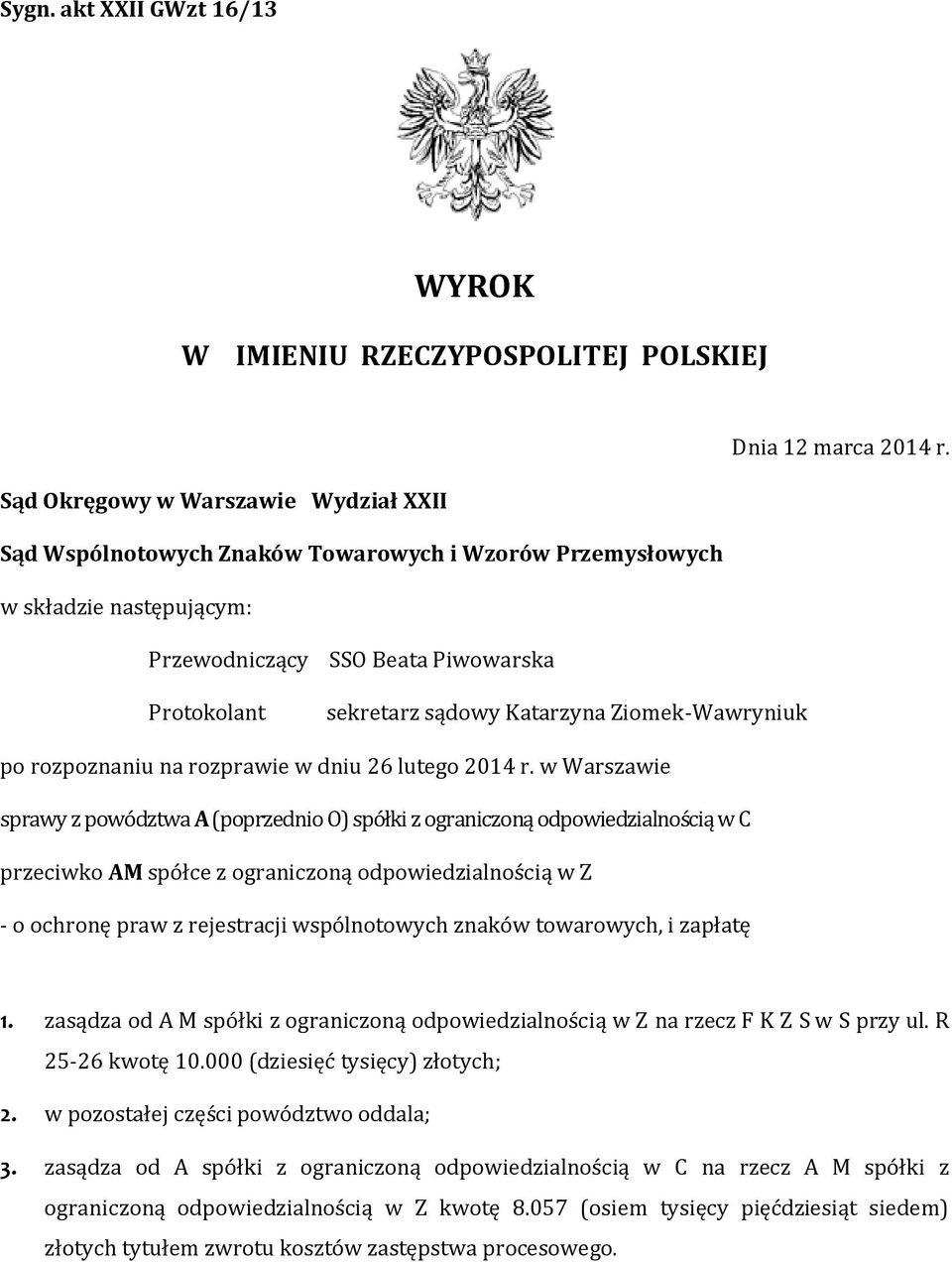 Ziomek-Wawryniuk po rozpoznaniu na rozprawie w dniu 26 lutego 2014 r.