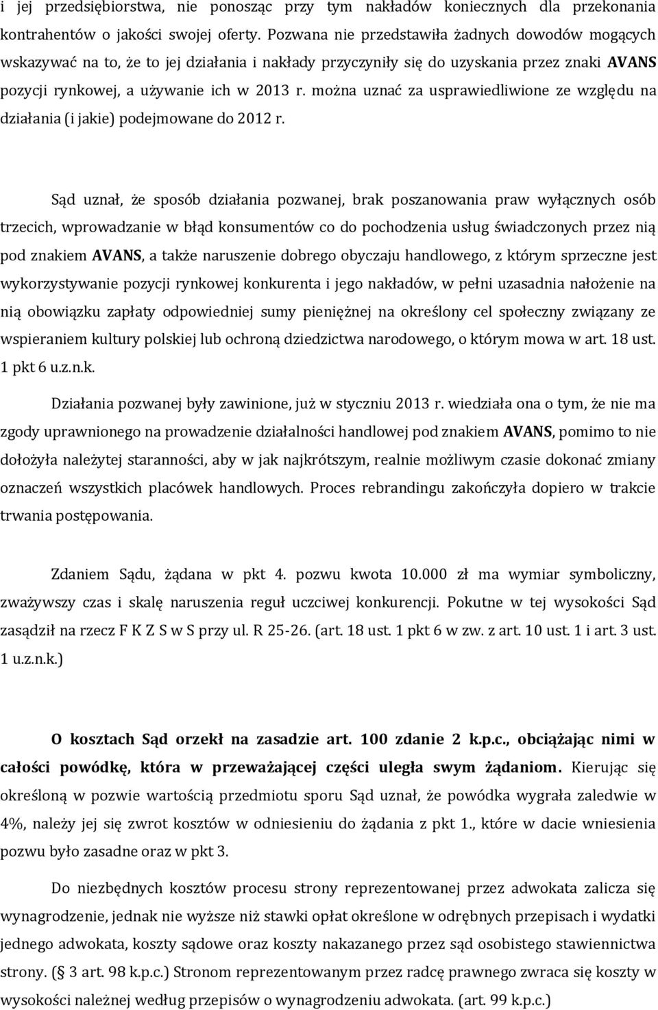 można uznać za usprawiedliwione ze względu na działania (i jakie) podejmowane do 2012 r.