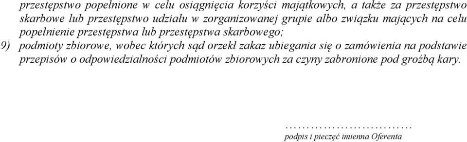 przestępstwa skarbowego; 9) podmioty zbiorowe, wobec których sąd orzekł zakaz ubiegania się o zamówienia na