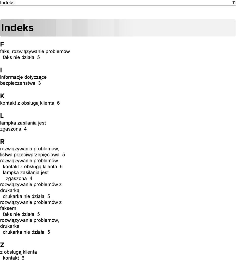 kontakt z obsługą klienta 6 lampka zasilania jest zgaszona 4 rozwiązywanie problemów z drukarką drukarka nie działa 5