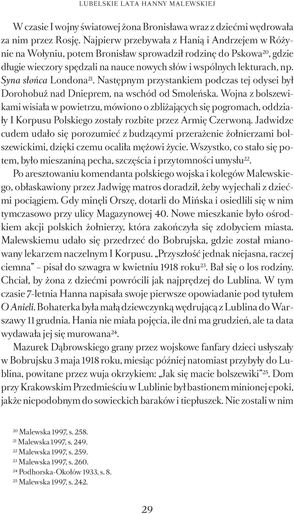 Syna słońca Londona 21. Następnym przystankiem podczas tej odysei był Dorohobuż nad Dnieprem, na wschód od Smoleńska.