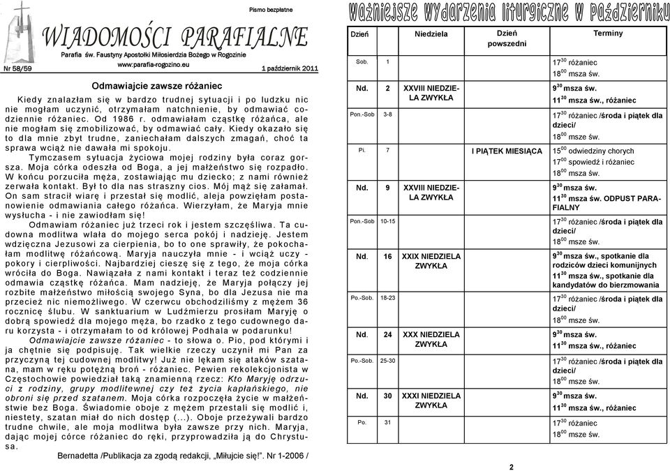 Od 1986 r. odmawiałam cząstkę różańca, ale nie mogłam się zmobilizować, by odmawiać cały.