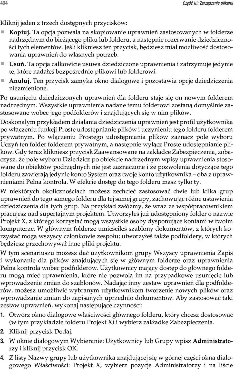 Jeœli klikniesz ten przycisk, bêdziesz mia³ mo liwoœæ dostosowania uprawnieñ do w³asnych potrzeb. Usuñ.