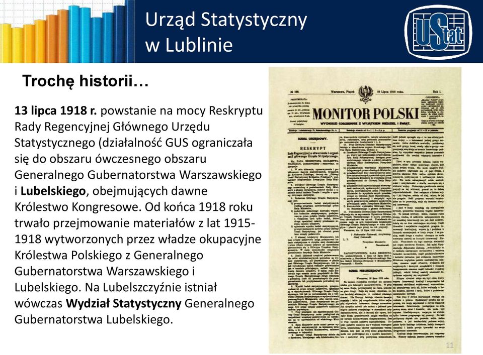 obszaru Generalnego Gubernatorstwa Warszawskiego i Lubelskiego, obejmujących dawne Królestwo Kongresowe.