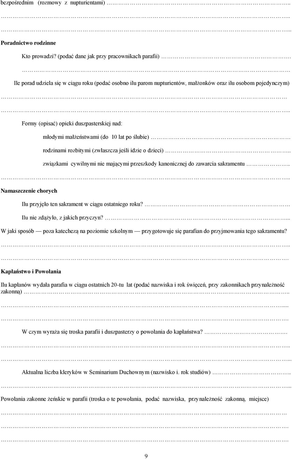 rodzinami rozbitymi (zwłaszcza jeśli idzie o dzieci).. związkami cywilnymi nie mającymi przeszkody kanonicznej do zawarcia sakramentu.