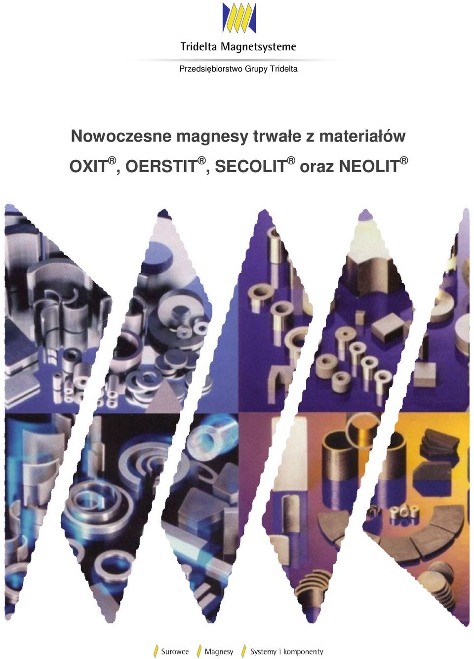 Nowoczesne magnesy trwałe z