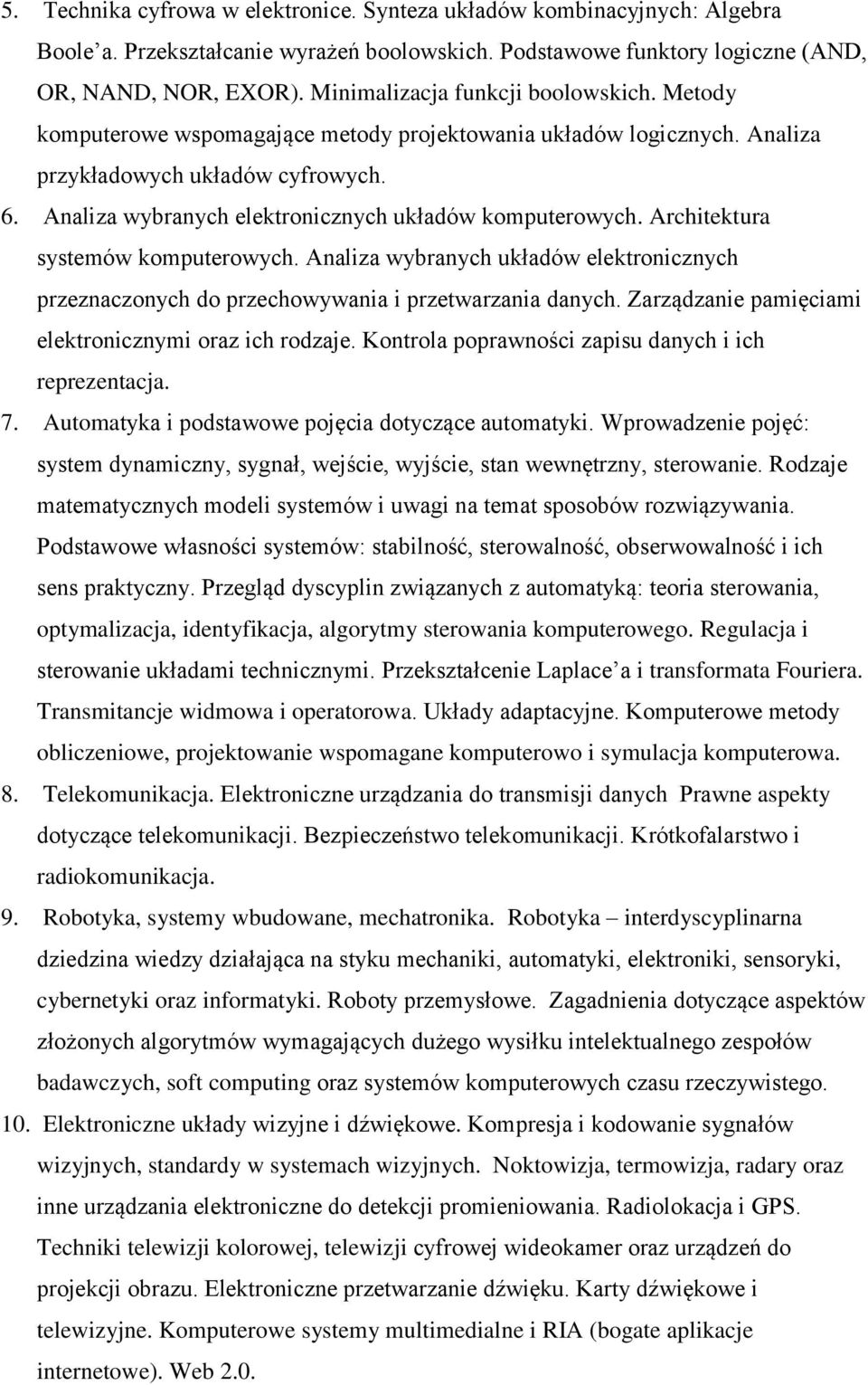 Analiza wybranych elektronicznych układów komputerowych. Architektura systemów komputerowych. Analiza wybranych układów elektronicznych przeznaczonych do przechowywania i przetwarzania danych.