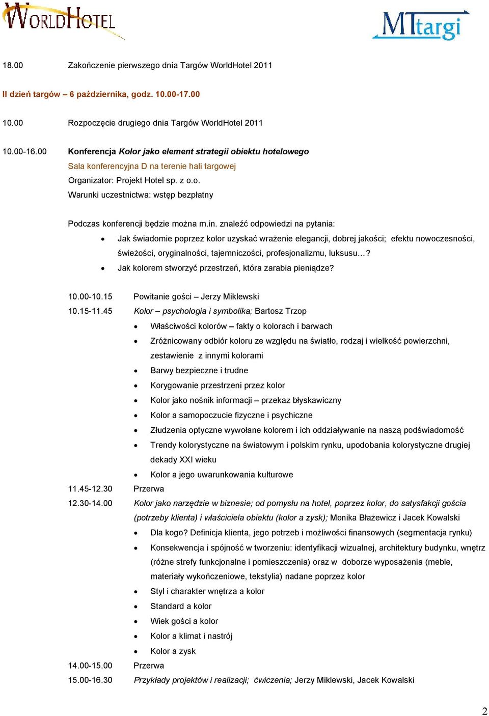 znaleźć odpowiedzi na pytania: Jak świadomie poprzez kolor uzyskać wraŝenie elegancji, dobrej jakości; efektu nowoczesności, świeŝości, oryginalności, tajemniczości, profesjonalizmu, luksusu?