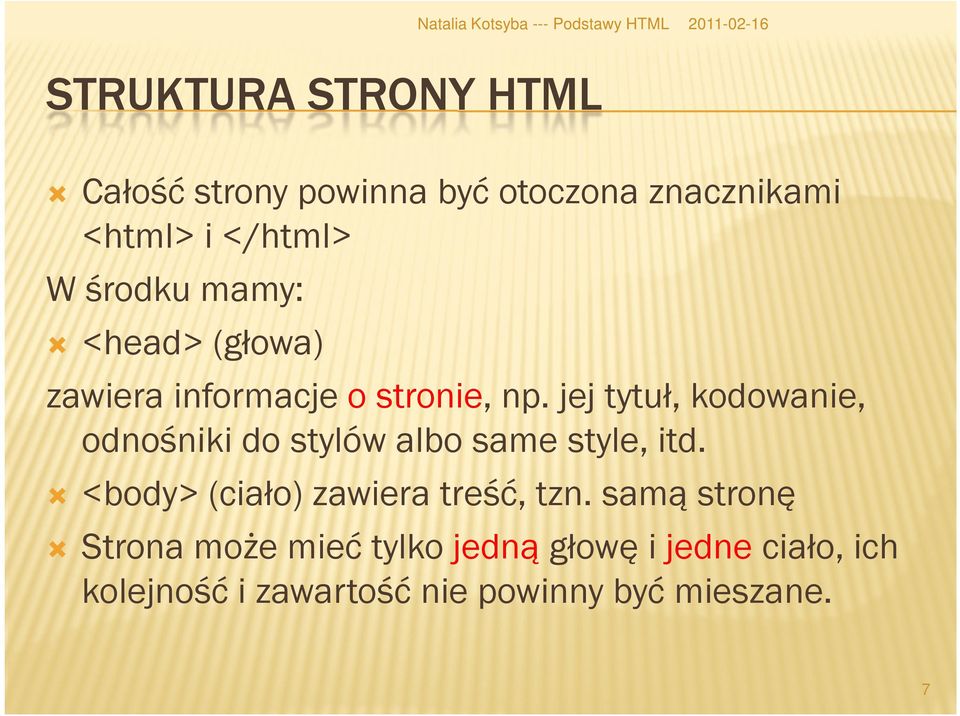 jej tytuł, kodowanie, odnośniki do stylów albo same style, itd.