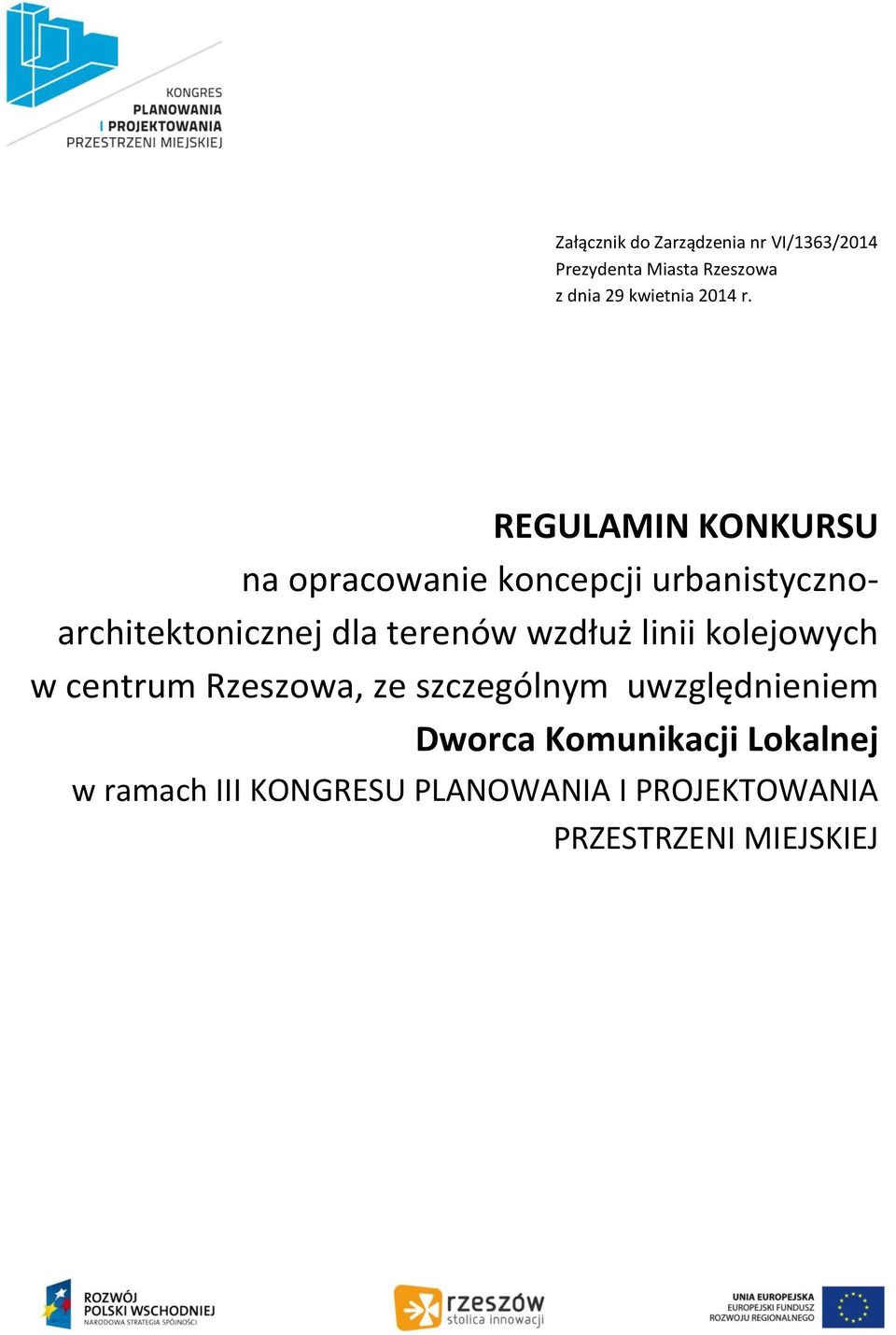 REGULAMIN KONKURSU na opracowanie koncepcji urbanistycznoarchitektonicznej dla terenów