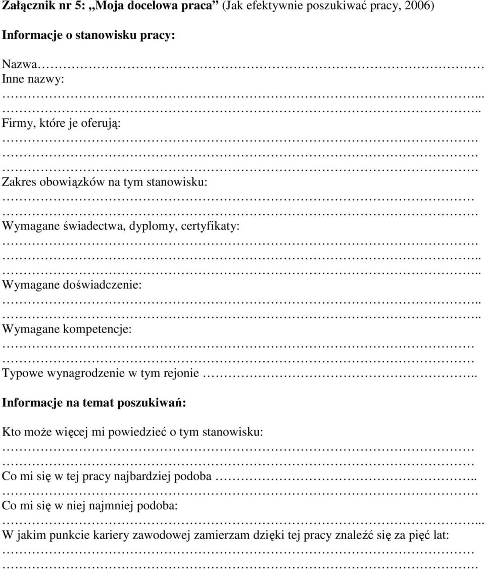 . Wymagane kompetencje: Typowe wynagrodzenie w tym rejonie.