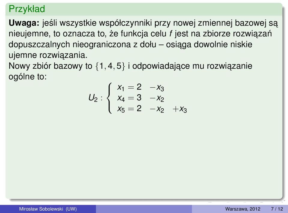 dowolnie niskie ujemne rozwiazania.