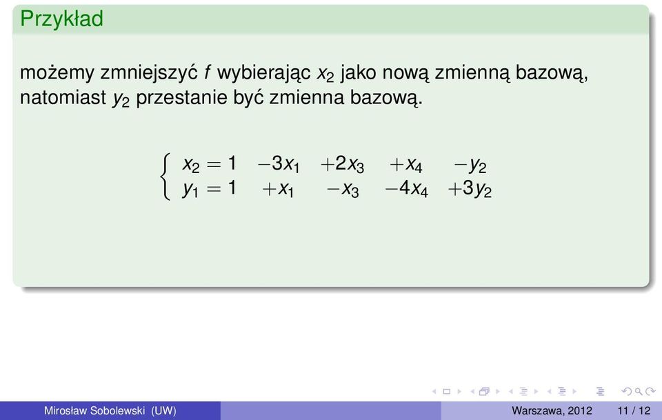 { x2 = 1 3x 1 +2x 3 +x 4 y 2 y 1 = 1 +x 1 x 3 4x 4