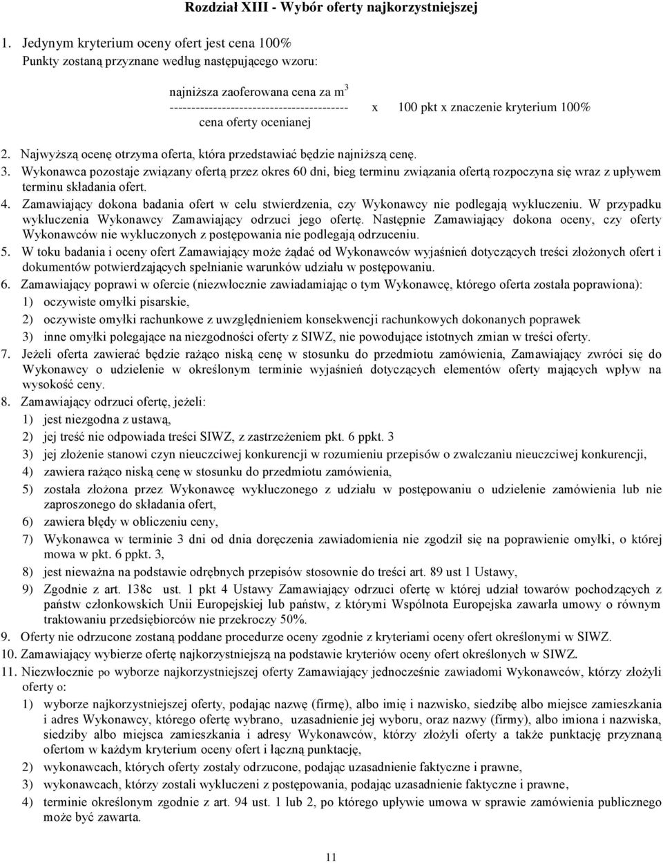 1) 2) 3) enie stanowi czyn nieuczciwej konkurencji w rozumieniu przepisów o zwalczaniu nieuczciwej konkurencji, 4) 5) nia lub nie 6) 7), o której mowa