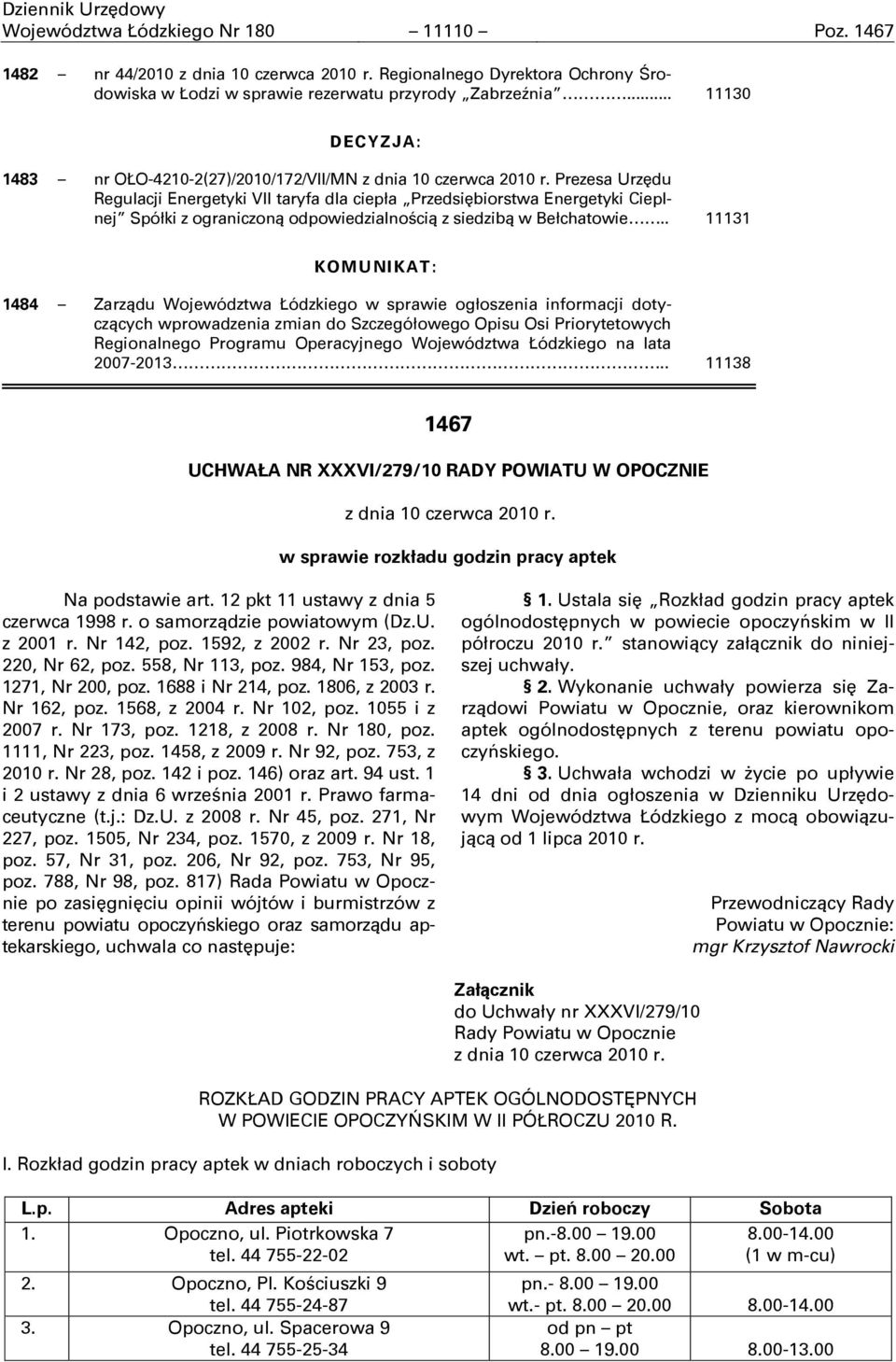 Prezesa Urzędu Regulacji Energetyki VII taryfa dla ciepła Przedsiębiorstwa Energetyki Cieplnej Spółki z ograniczoną odpowiedzialnoņcią z siedzibą w Bełchatowie.