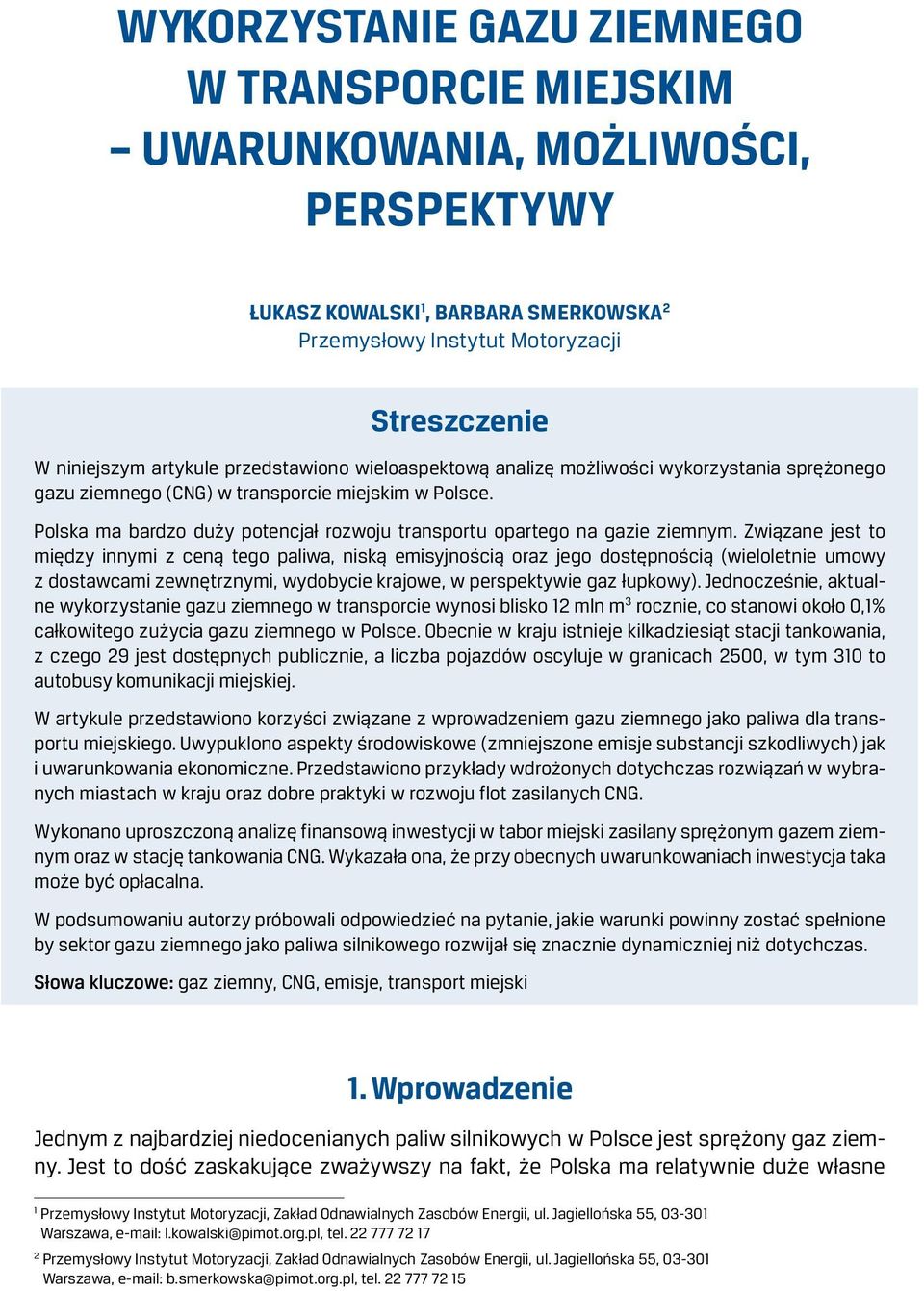 Polska ma bardzo duży potencjał rozwoju transportu opartego na gazie ziemnym.